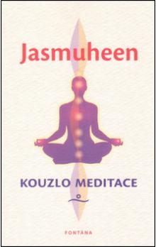 Kouzlo meditace - Jasmuheen - Kliknutím na obrázek zavřete